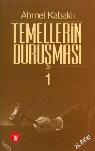 TEMELLERİN DURUŞMASI