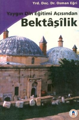 YAYGIN DİN EĞİTİMİ AÇISINDAN BEKTAŞİLİK