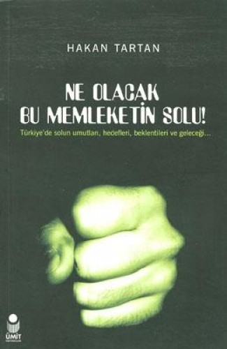 NE OLACAK BU MEMLEKETİN SOLU