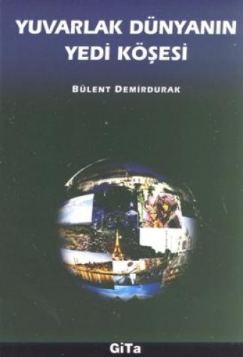 YUVARLAK DÜNYANIN YEDİ KÖŞESİ