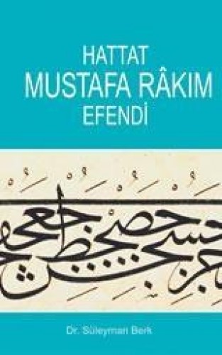 HATTAT MUSTAFA RAKIM EFENDİ
