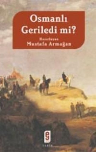 Osmanlı Geriledi mi?