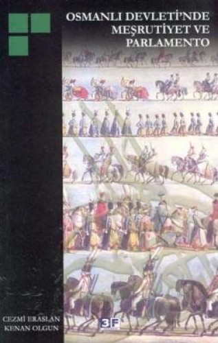 OSMANLI DEVLETİNDE MEŞRUTİYET VE PARLAMENTO