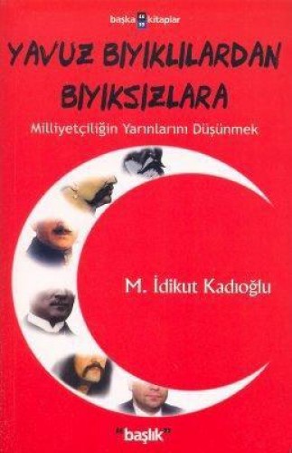 YAVUZ BIYIKLILARDAN BIYIKSIZLARA