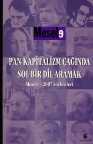 PAN-KAPİTALİZM ÇAĞINDA SOL BİR DİL ARAMAK