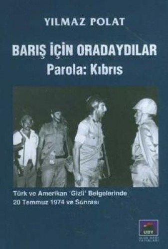BARIŞ İÇİN ORADAYDILAR