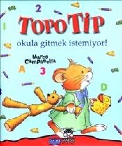 Topo Tip - Okula Gitmek İstemiyor