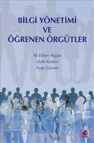 BİLGİ YÖNETİMİ VE ÖĞRENEN ÖRGÜTLER