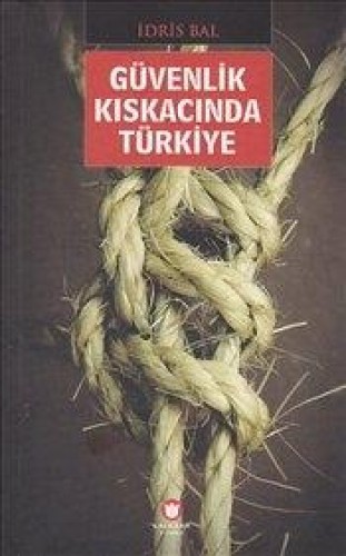 GÜVENLİK KISKACINDA TÜRKİYE