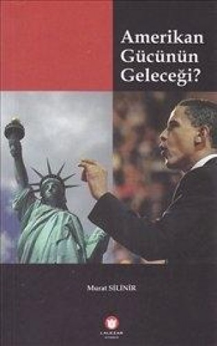 AMERİKAN GÜCÜNÜN GELECEĞİ
