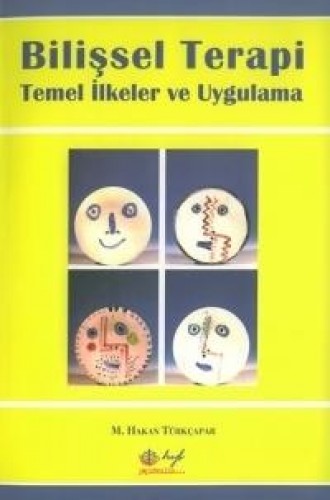 BİLİŞSEL TERAPİ TEMEL İLKELER VE UYGULAMA