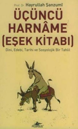 ÜÇÜNCÜ HARNAME (EŞEK KİTABI)