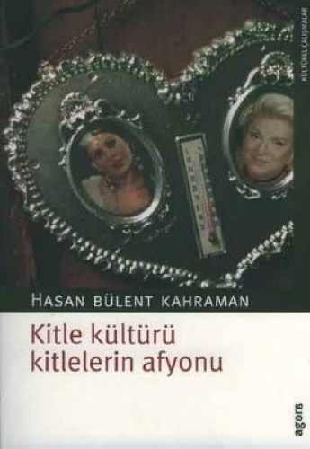 KİTLE KÜLTÜRÜ KİTELELERİN AFYONU