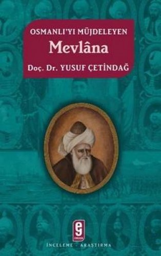 OSMANLIYI MÜJDELEYEN MEVLANA