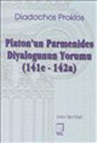 PLATONUN PARMENİDES DİYALOGUNUN YORUMU
