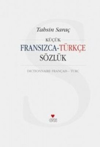 KÜÇÜK FRANSIZCA TÜRKÇE SÖZLÜK