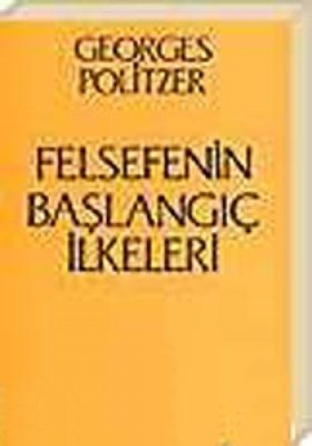 FELSEFENİN BAŞLANGIÇ İLKELERİ