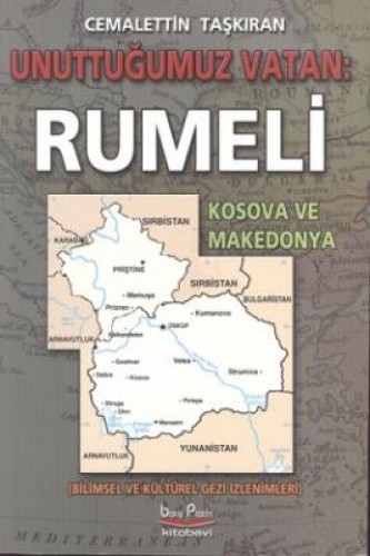 UNUTTUĞUMUZ VATAN RUMELİ