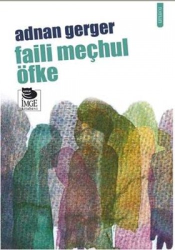 FAİLİ MEÇHUL ÖFKE