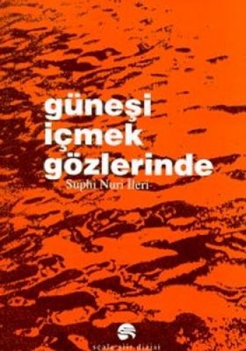 GÜNEŞİ İÇMEK GÖZLERİNDE