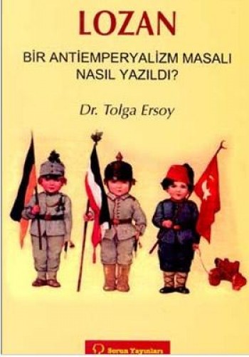 LOZAN BİR ANTİEMPERYALİZM MASALI