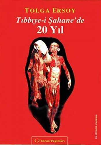 TIBBIYE-İ ŞAHANEDE 20 YIL