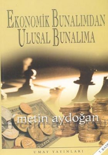 EKONOMİK BUNALIMDAN ULUSAL BUNALIMA