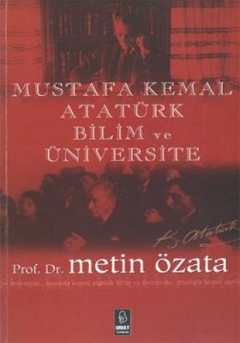 MUSTAFA KEMAL ATATÜRK BİLİM VE ÜNİVERSİTE