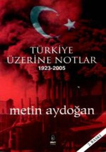 TÜRKİYE ÜZERİNE NOTLAR