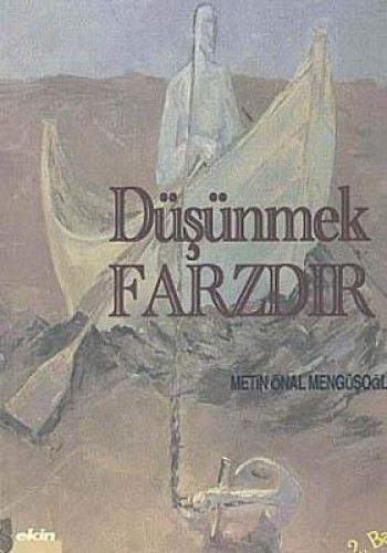 DÜŞÜNMEK FARZDIR