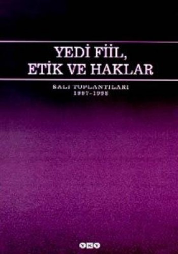 Yedi Fiil, Etik ve Haklar