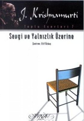 SEVGİ VE YALNIZLIK ÜZERİNE