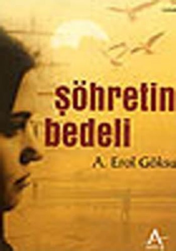 ŞÖHRETİN BEDELİ