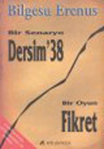 DERSİM'38*FİKRET