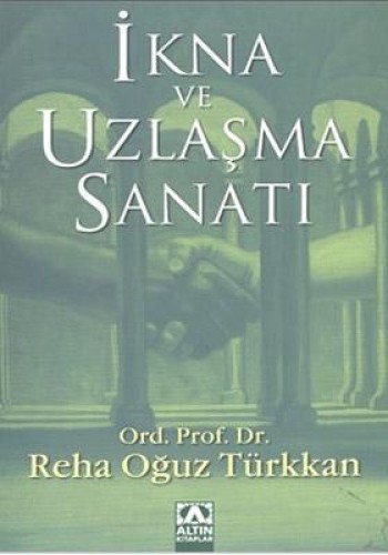 İKNA VE UZLAŞMA SANATI