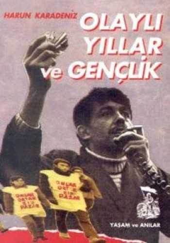 Olaylı Yıllar ve Gençlik
