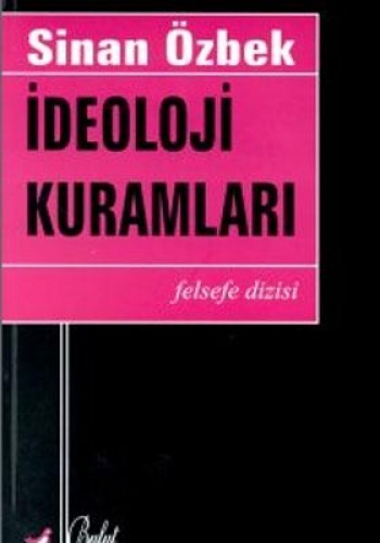 İDEOLOJİ KURAMLARI