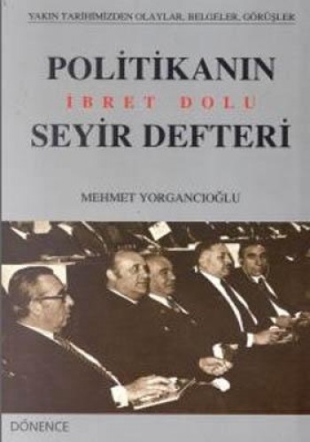 Politikanın İbret Dolu Seyir Defteri