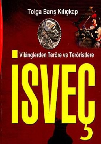 Vikinglerden Teröre ve Teröristlere İsveç