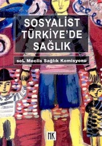 SOSYALİST TÜRKİYEDE SAĞLIK