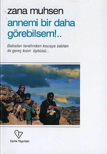 ANNEMİ BİR DAHA GÖREBİLSEM