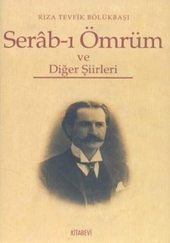 Serab-ı Ömrüm ve Diğer Şiirleri
