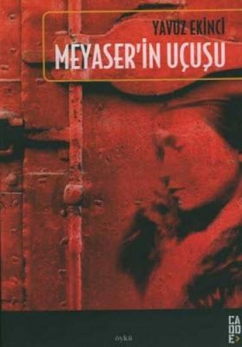 MEYASERİN UÇUŞU