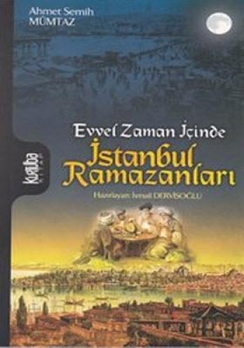 EVVEL ZAMAN İÇİNDE İSTANBUL RAMAZANLARI