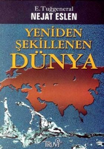 YENİDEN ŞEKİLLENEN DÜNYA