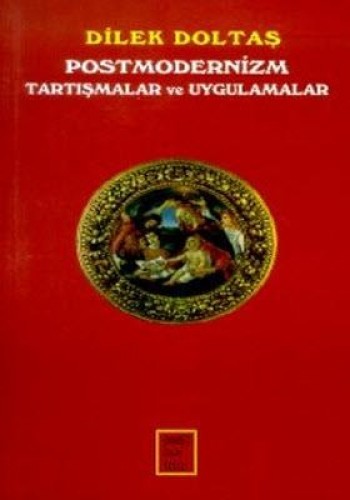 POSTMODERNİZM TARTIŞMALAR VE UYG