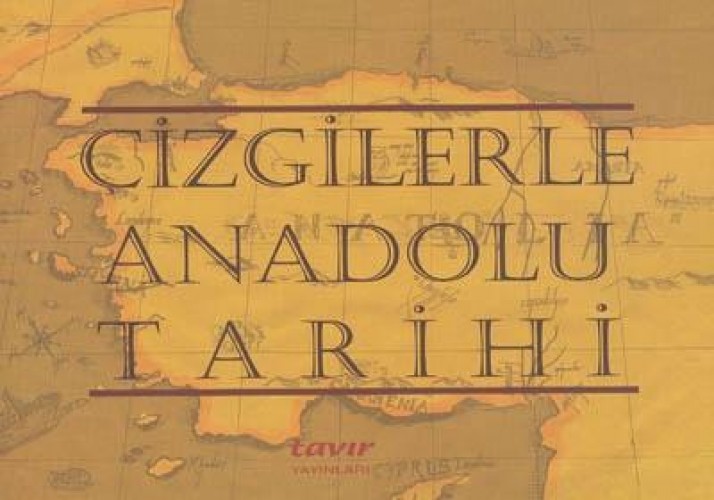 ÇİZGİLERLE ANADOLU TARİHİ