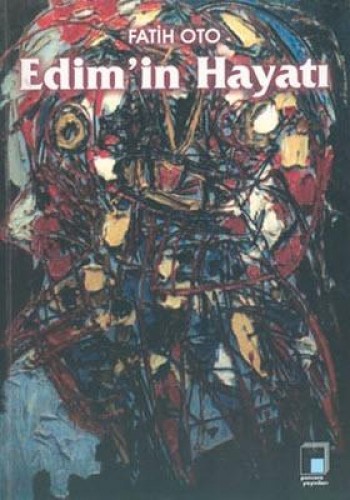 EDİM'İN HAYATI