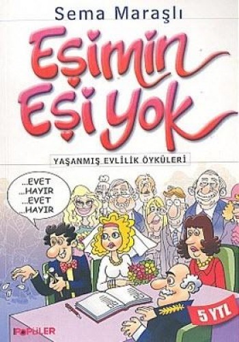 EŞİMİN EŞİ YOK