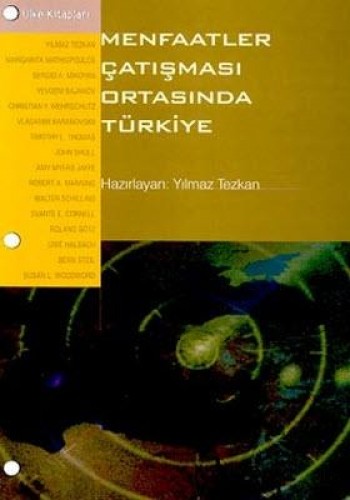 MENFAATLER ÇATIŞMASI ORTASINDA TÜRKİYE